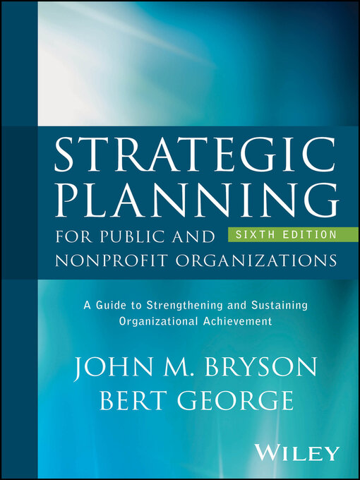 Title details for Strategic Planning for Public and Nonprofit Organizations by John M. Bryson - Available